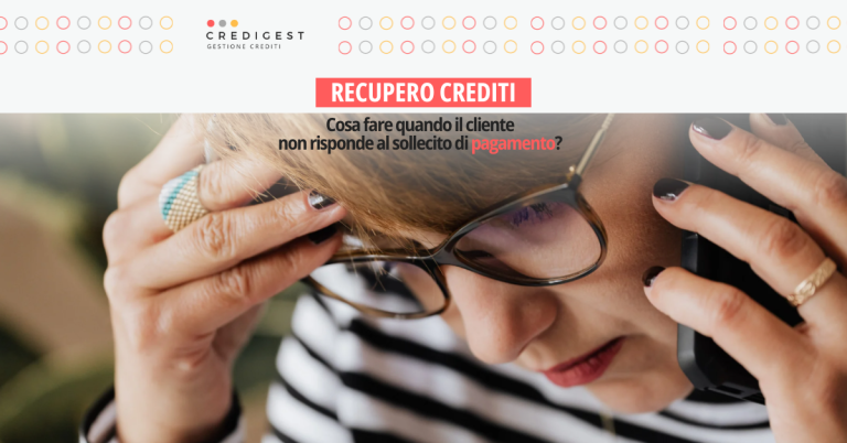 Cosa fare quando il cliente non risponde al sollecito di pagamento?
